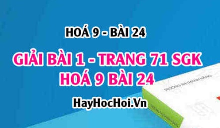 Giải bài 1 trang 71 SGK Hoá 9 bài 24: Ôn tập Hoá 9 học kỳ 1